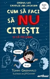 Coperta cărții Cum sa faci sa NU citesti dar sa fii cool. Ghidul lui Charlie Joe Jackson #5
