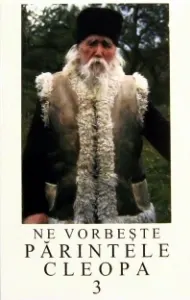 Coperta cărții Ne vorbeste parintele Cleopa, volumul 3