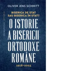 Coperta cărții Biserica de stat, sau Biserica in stat? O istorie a Bisericii Ortodoxe Romane, 1918-2023