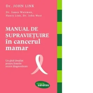 Coperta cărții Manual de supravietuire in cancerul mamar. Un ghid detaliat pentru femeile recent diagnosticate