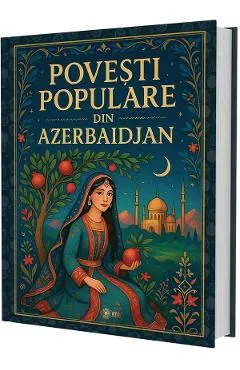 Coperta cărții Povesti populare din Azerbaidjan