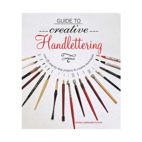 Coperta cărții Guide to creative handlettering: over 20 step-by-step projects & creative techniques