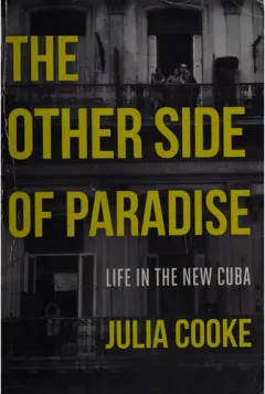 Coperta cărții The other side of paradise: life in the new Cuba