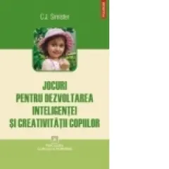Coperta cărții Jocuri pentru dezvoltarea inteligentei si creativitatii copiilor