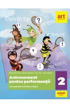 Coperta cărții Comunicare in limba romana. Antrenament pentru performanta - Clasa 2 - Daniela Berechet, Florian Berechet, Jeana Tita, Lidia Costache