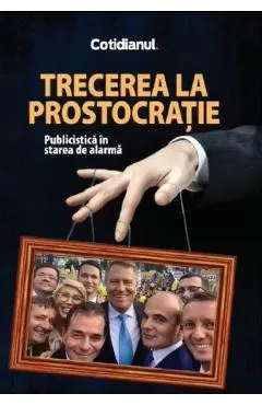 Coperta cărții Trecerea la prostocratie. Publicistica in starea de alarma