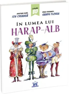 Coperta cărții In lumea lui Harap-Alb. Benzi desenate