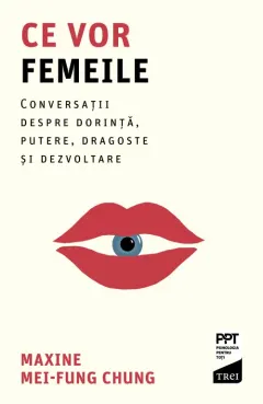 Coperta cărții Ce vor femeile - Maxine Mei-Fung Chung