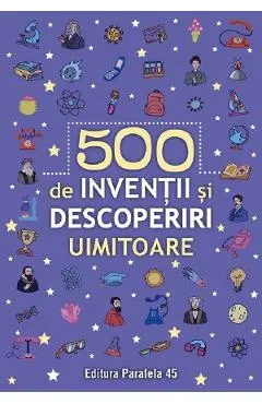 Coperta cărții 500 de inventii si descoperiri uimitoare