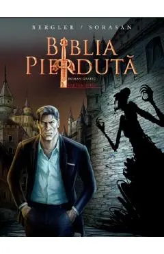 Coperta cărții Biblia pierduta. Roman grafic. Partea 1 - Igor Bergler, Sorin Sorasan