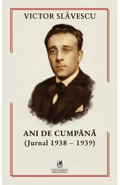 Coperta cărții Ani de cumpana (Jurnal 1938-1939)