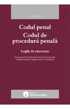 Coperta cărții Codul penal. Codul de procedura penala. Legile de executare Act.20 Ianuarie 2026