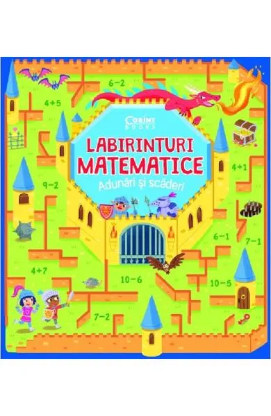 Coperta cărții Labirinturi matematice: Adunari si scaderi