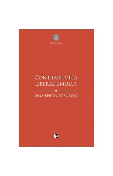 Coperta cărții Contraistoria liberalismului