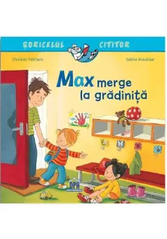 Coperta cărții Max merge la gradinita