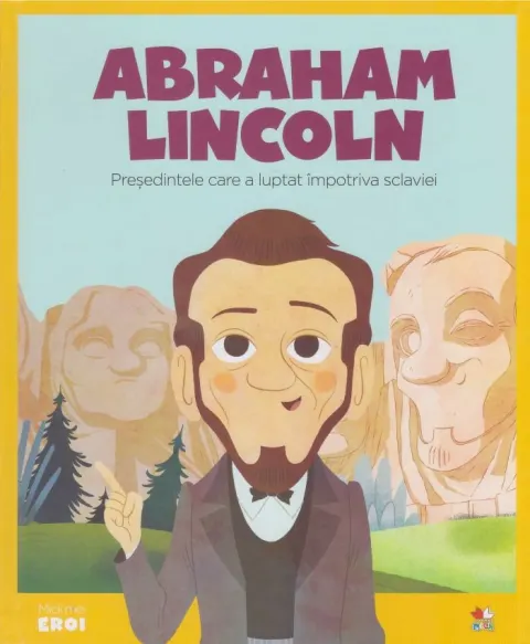 Coperta cărții Volumul 22. MICII EROI. Abraham Lincoln