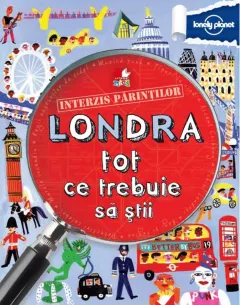 Coperta cărții Interzis părinților. Londra. Tot ce trebuie să știi