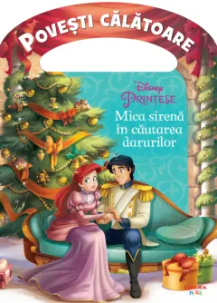 Coperta cărții Disney. Printese. Mica sirena in cautarea darurilor. Povesti calatoare