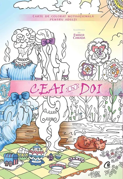 Coperta cărții Ceai in doi. Carte de colorat motivationala pentru adulti