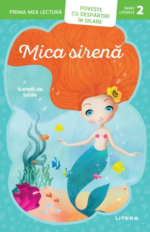 Coperta cărții Prima mea lectura. Mica sirena. Poveste cu despartiri in silabe (Nivelul 2)