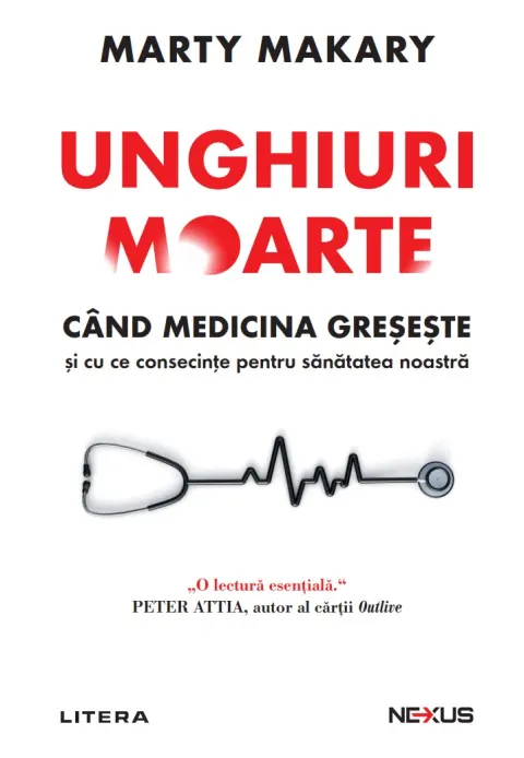 Coperta cărții Unghiuri moarte. Cand medicina greseste si cu ce consecinte pentru sanatatea noastra