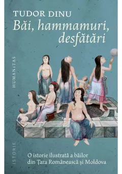 Coperta cărții Bai, hammamuri, desfatari