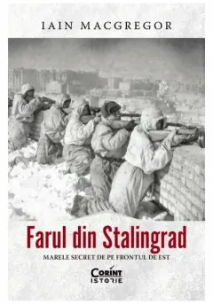 Coperta cărții Farul din Stalingrad. Marele secret de pe Frontul de Est