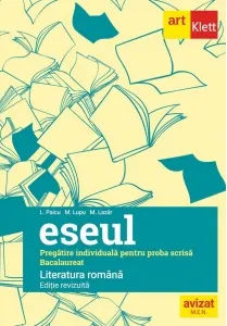 Coperta cărții Eseul. Pregatire individuala pentru proba scrisa. Bacalaureat. Limba romana (editie revizuita)