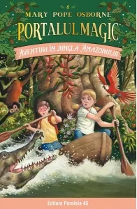 Coperta cărții Aventuri in jungla Amazonului. Portalul Magic nr. 6