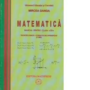 Coperta cărții Matematica. Manual pentru clasa a XI-a. Trunchi comun + curriculum diferentiat (3 ore)