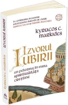 Coperta cărții Izvorul iubirii. Un pelerinaj in inima spiritualitatii crestine
