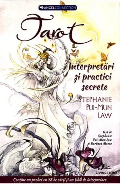 Coperta cărții Tarot: interpretari si practici secrete - Stephanie Pui-Mun Law