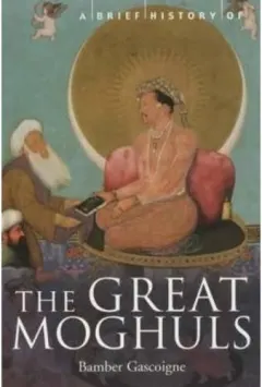Coperta cărții A brief history of The Great Moghuls