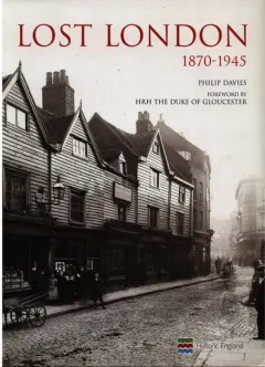 Coperta cărții Lost London 1870 - 1945