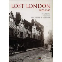 Coperta cărții Lost London 1870 - 1945