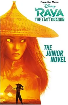 Coperta cărții Disney Raya & The Last Dragon: The Junior Novel