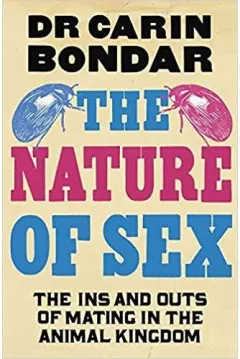 Coperta cărții NATURE OF SEX: The ins and outs of mating in the animal kingdom