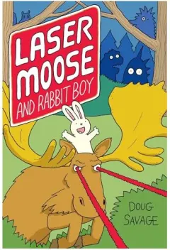 Coperta cărții Laser Moose and Rabbit Boy