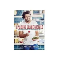 Coperta cărții Spanish Made Simple: Foolproof Spanish Recipes for Every Day
