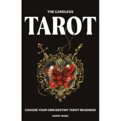 Coperta cărții Cardless Tarot Choose Your Own Destiny Tarot Readings