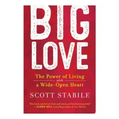 Coperta cărții Big Love: The Power Of Living With A Wide-Open Hea(...)