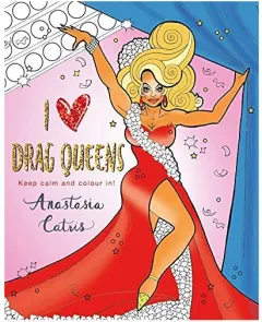 Coperta cărții I Heart Drag Queens