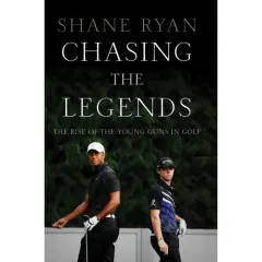 Coperta cărții Chasing the Legends: The Rise of the Young Guns in Golf