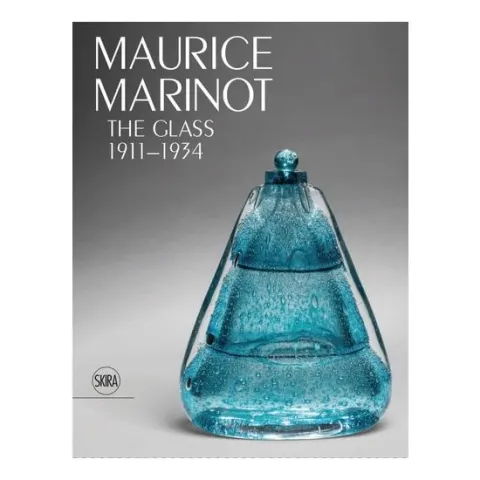Coperta cărții Maurice Marinot: The Glass 1911–1934