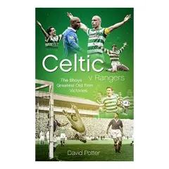 Coperta cărții Celtic V Rangers, Potter, David