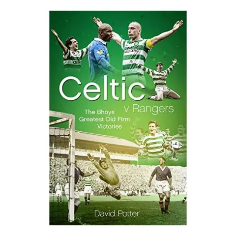 Coperta cărții Celtic V Rangers, Potter, David