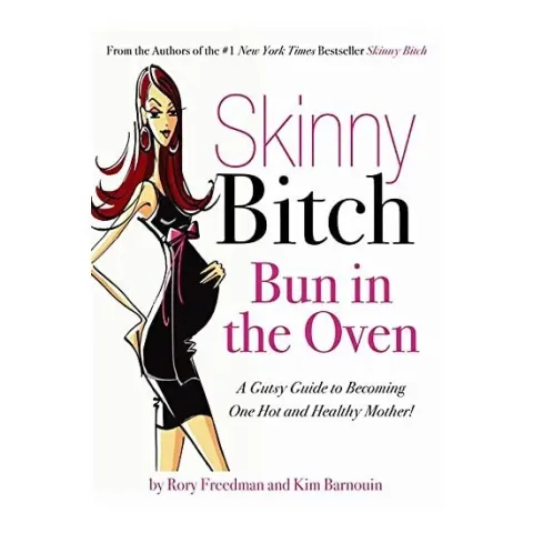 Coperta cărții Skinny Bitch: Bun in the Oven