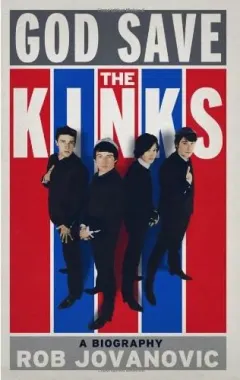 Coperta cărții God Save The Kinks: A Biography
