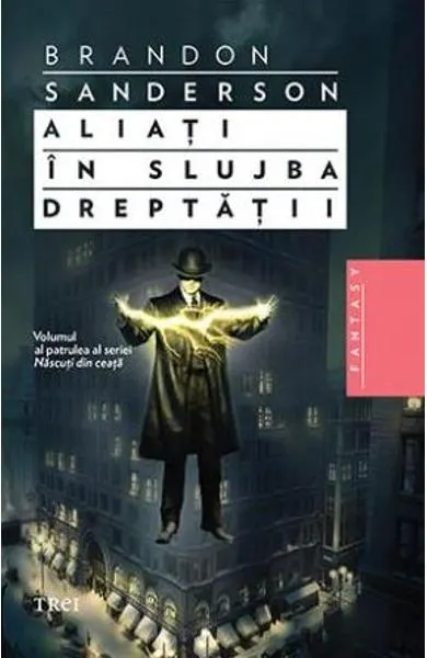 Coperta cărții Aliati in slujba dreptatii (seria Nascuti din ceata, partea a IV-a)