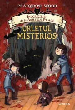 Coperta cărții Urletul misterios (Incorigibilii de la Ashton Place, vol. 1)